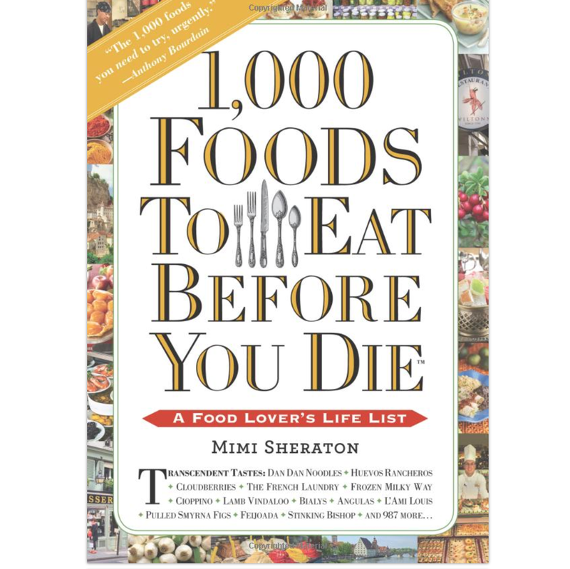 1,000 Foods to Eat Before You Die