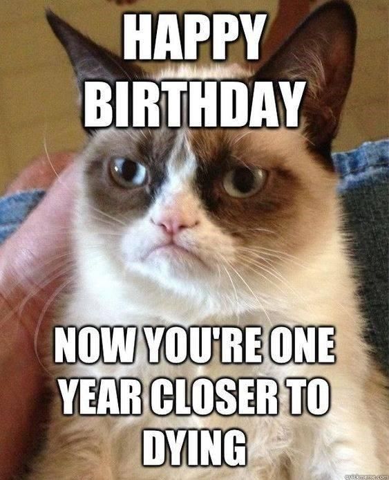 A Birthday Meme Exclusively for Those With a Dark Sense of Humor