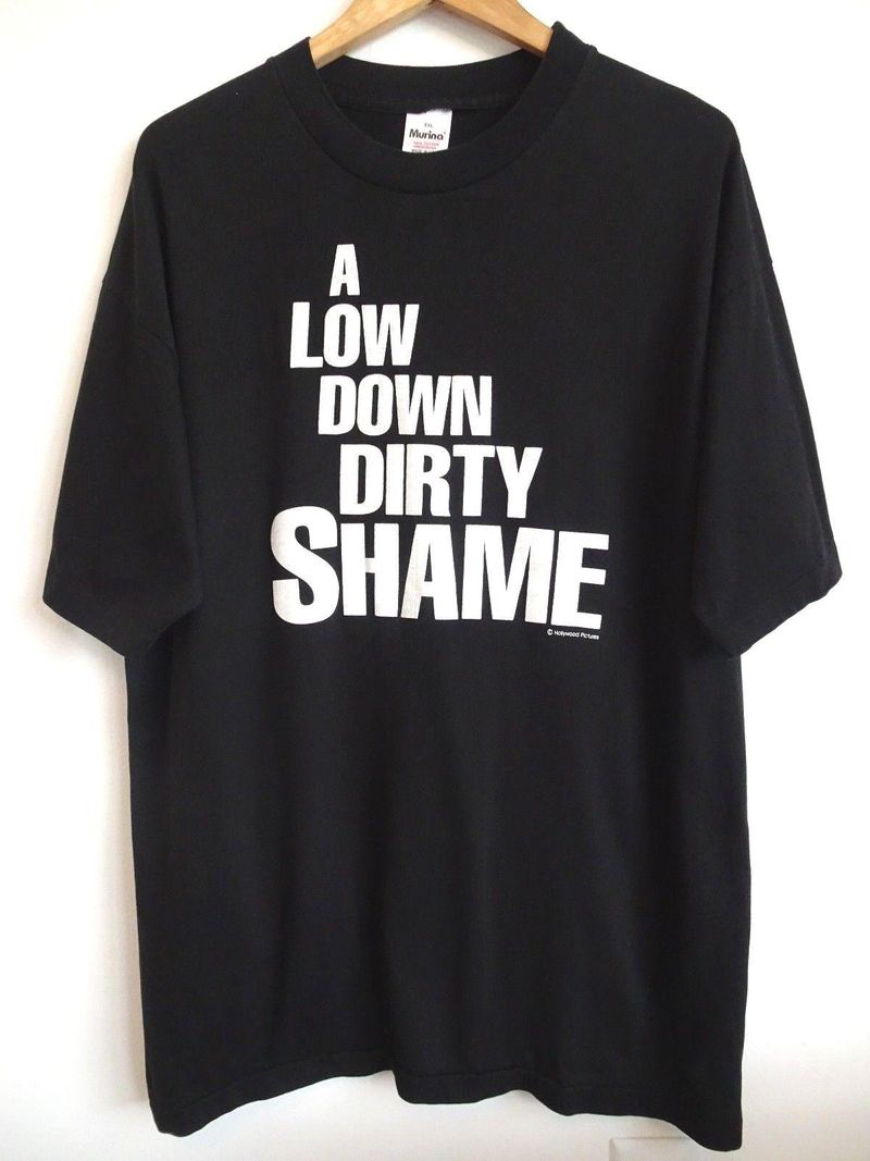 A Low Down Dirty Shame T-Shirt
