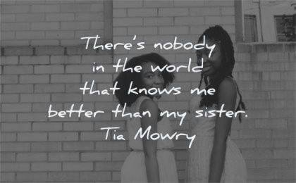 A quote about sisters by actress Tia Mowry