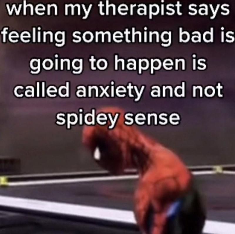 Anxiety vs. spidey sense