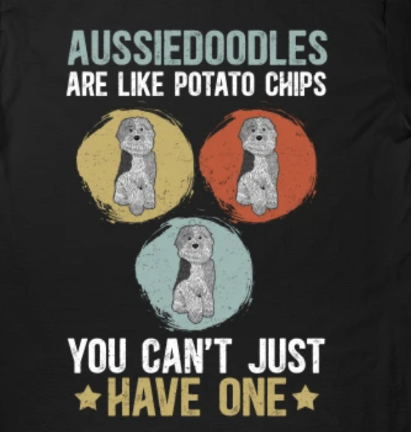 Aussiedoodles are like potato chips