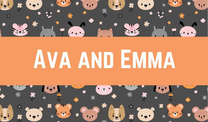 Ava and Emma
