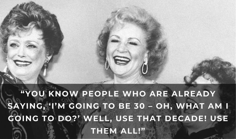 Betty White quote about turning 30