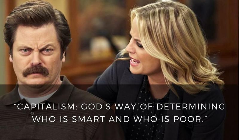 Capitalism: God's way of determining who is smart and who is poor.
