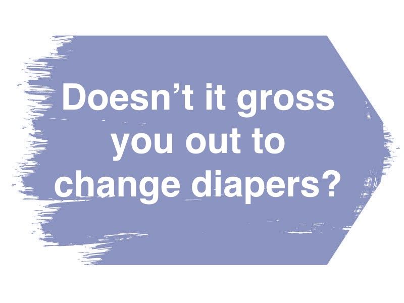 Changing diapers isn't so bad