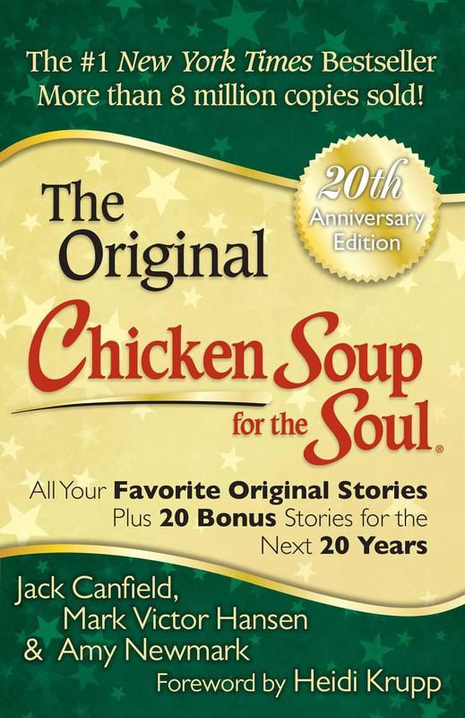 "Chicken Soup for the Soul" by Jack Canfield, Mark Victor Hansen, and Amy Newmark