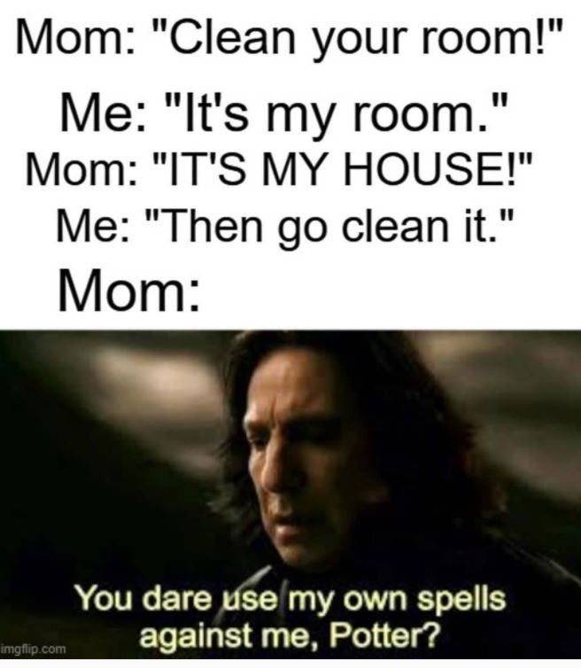 Clean your room