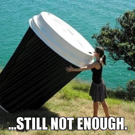 Coffee Memes: Woman drinking giant cup of coffee