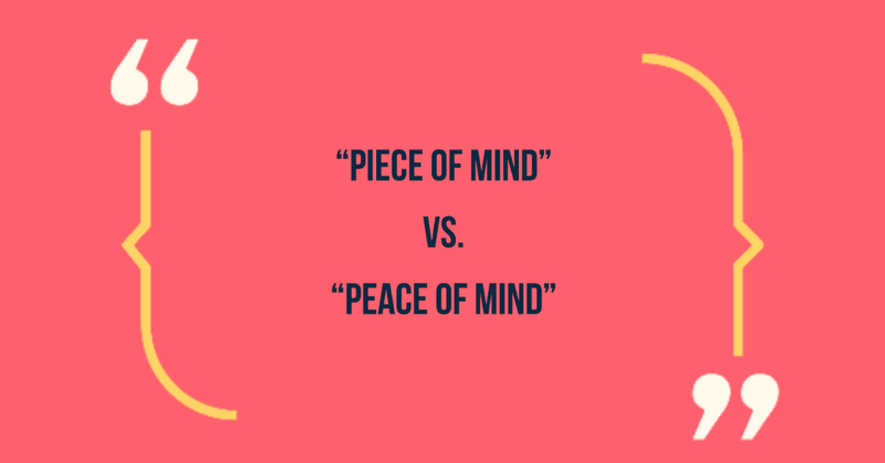 Commonly Misused Phrase: Peace of mind