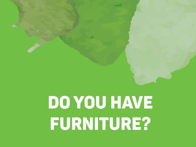 Do You Have Furniture?