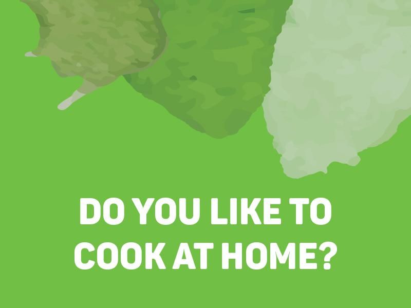Do You Like to Cook at Home?