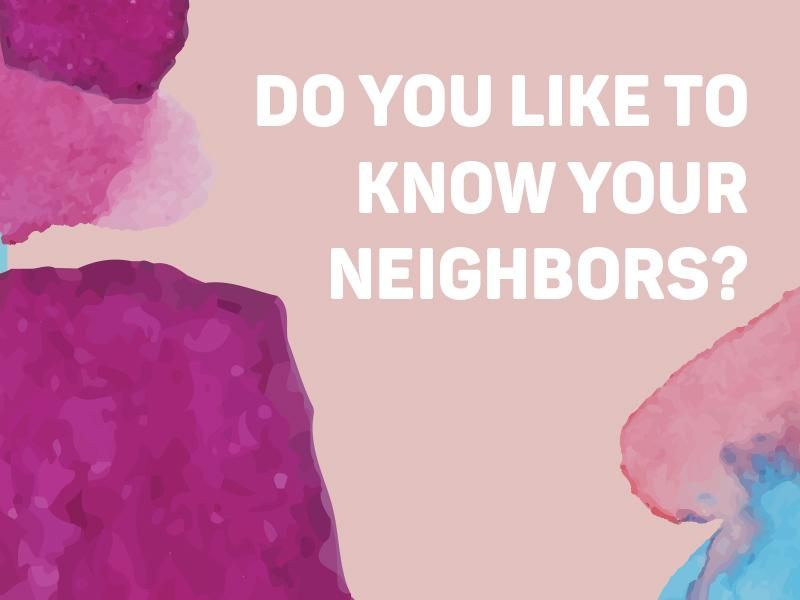 Do You Like to Know Your Neighbors?