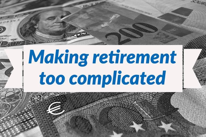 Don't make retirement too complicated