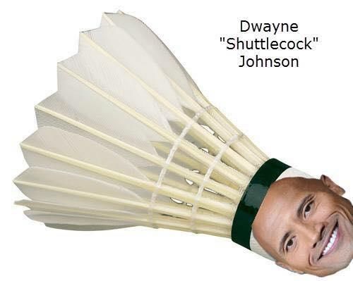 Dwayne Shuttlecock Johnson