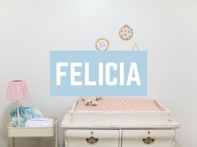 Felicia baby girl name idea