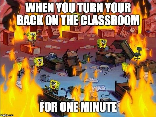 Funny back to school classroom destruction meme