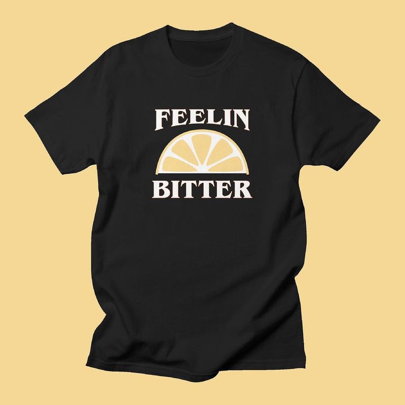 Funny Bitter T-Shirts