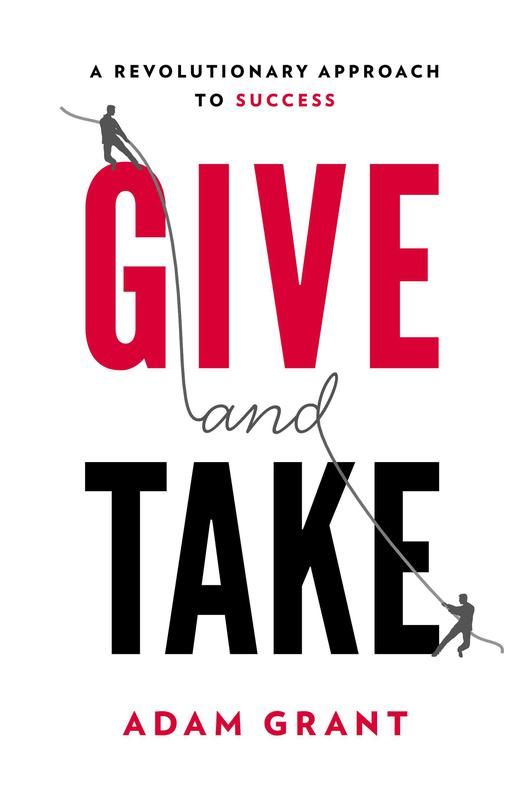 "Give and Take" by Adam M. Grant
