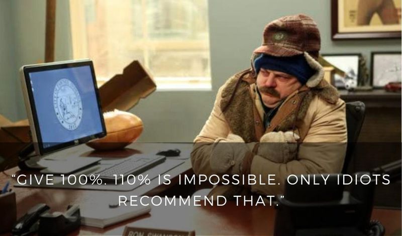 Giving 110 percent is impossible