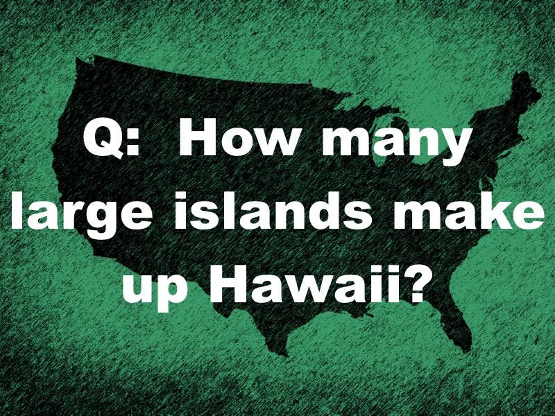 How many islands does Hawaii have?