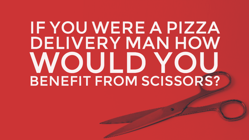 If you were a pizza delivery man how would you benefit from scissors?