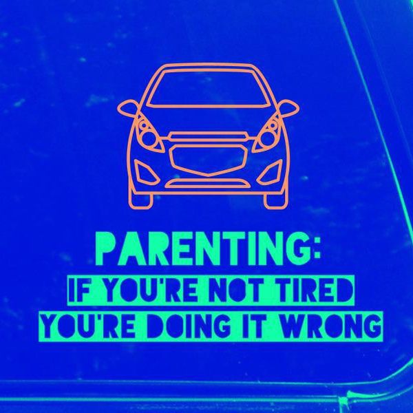 These Funny Bumper Stickers About Parenting Make Us Feel Seen