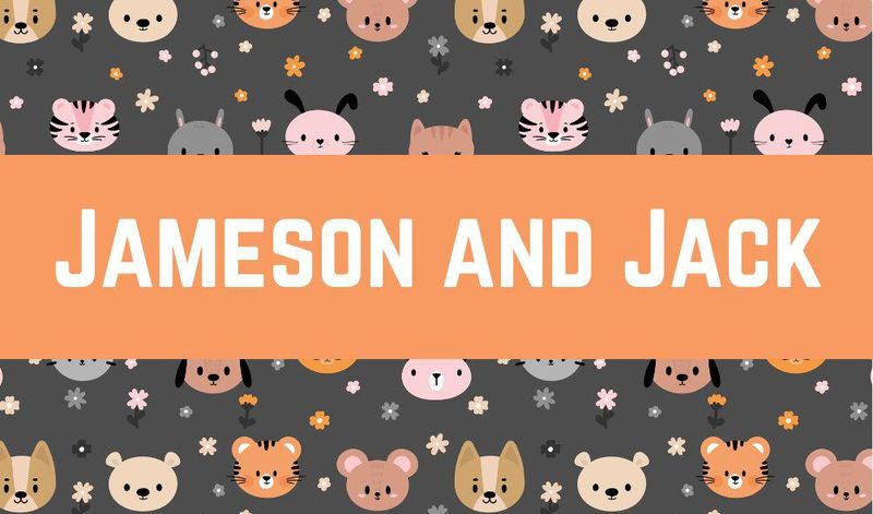 Jameson and Jack