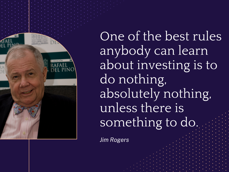 Jim Rogers do nothing quote
