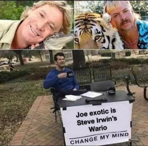 Joe Exotic is Steve Irwin's Wario