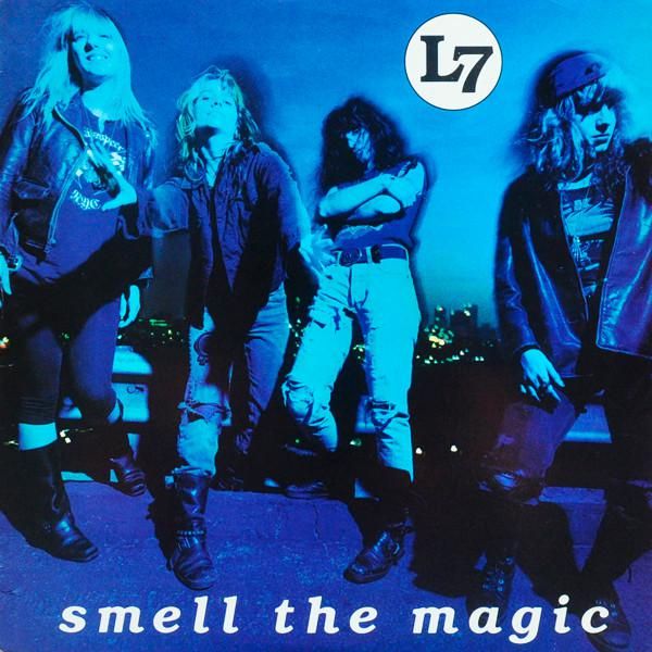L7's Smell the Magic