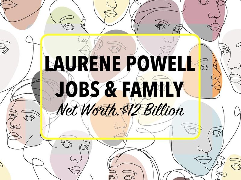 Laurene Powell Jobs & family net worth