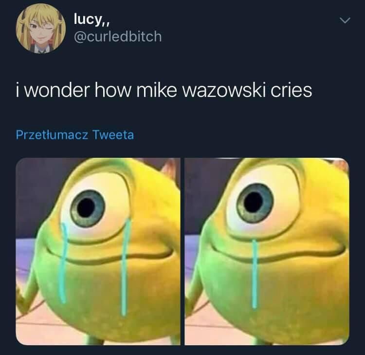 Mike Wazowski crying