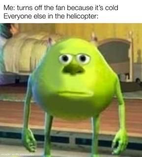 Mike Wazowski in a helicopter meme