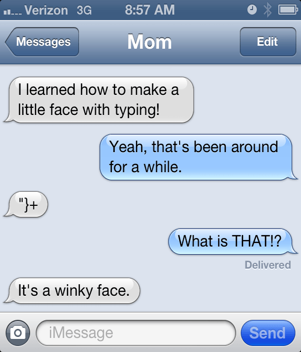 Mom trying to text a winky face