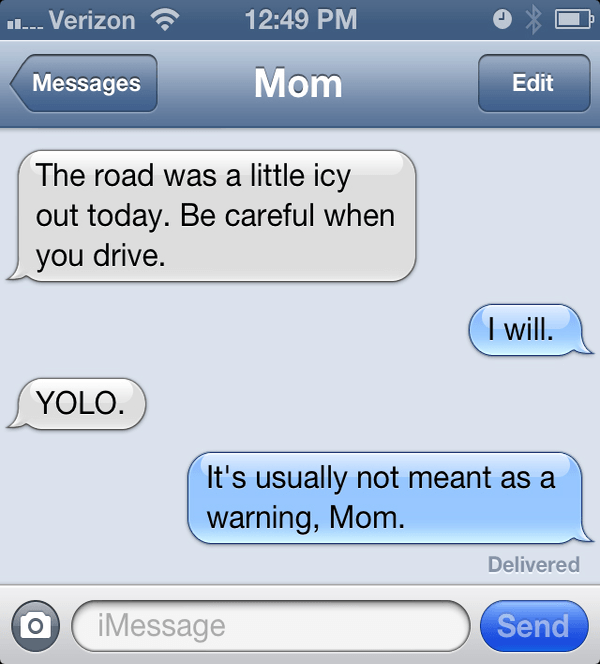 Mom using YOLO wrong
