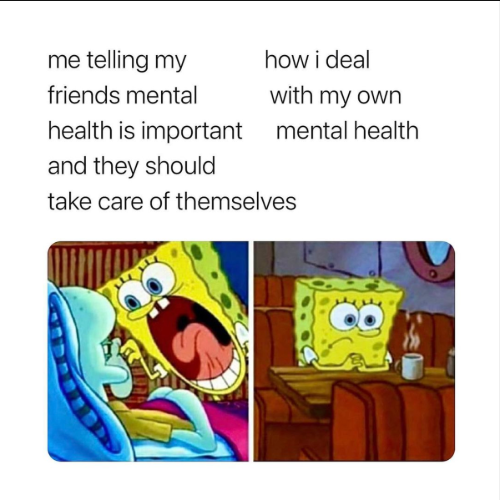 My mental health vs. my friends'