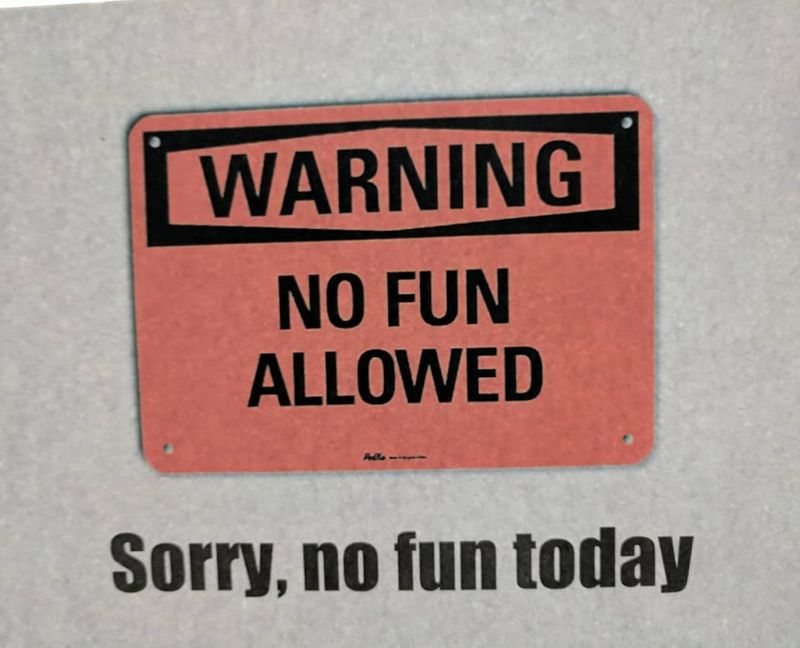 No fun allowed warning