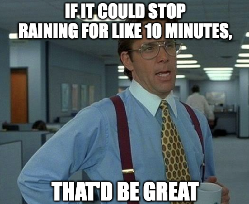 Office Space Meme: Stop Raining