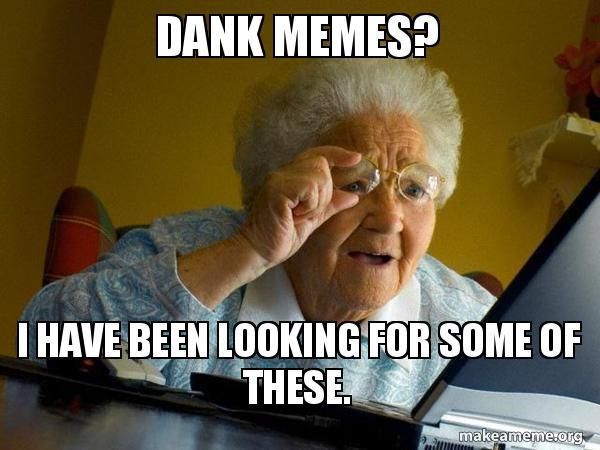 Old lady dank meme