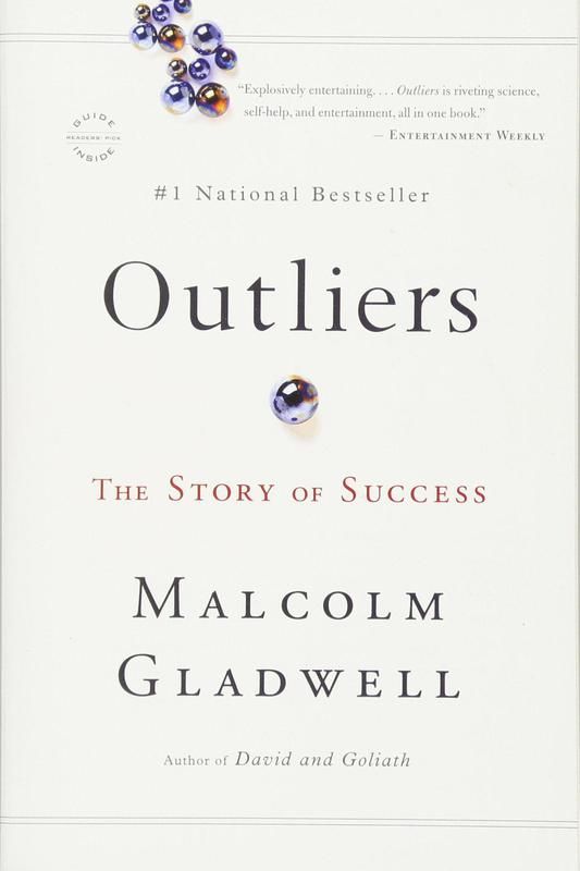 "Outliers" by Malcolm Gladwell