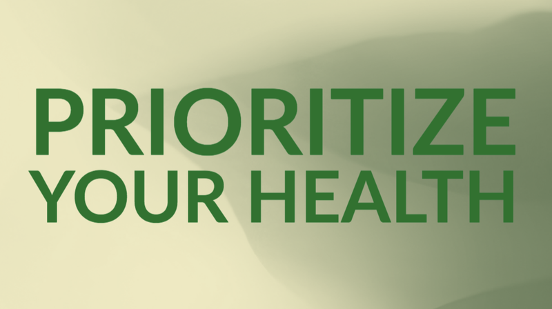 Prioritize your health