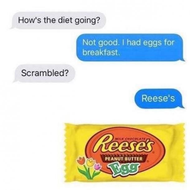 Reese's eggs for breakfast