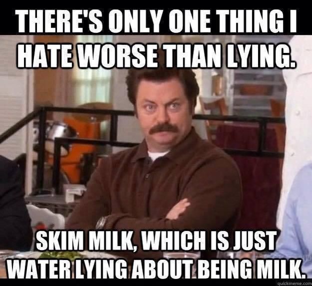 Ron Swanson hating on skim milk
