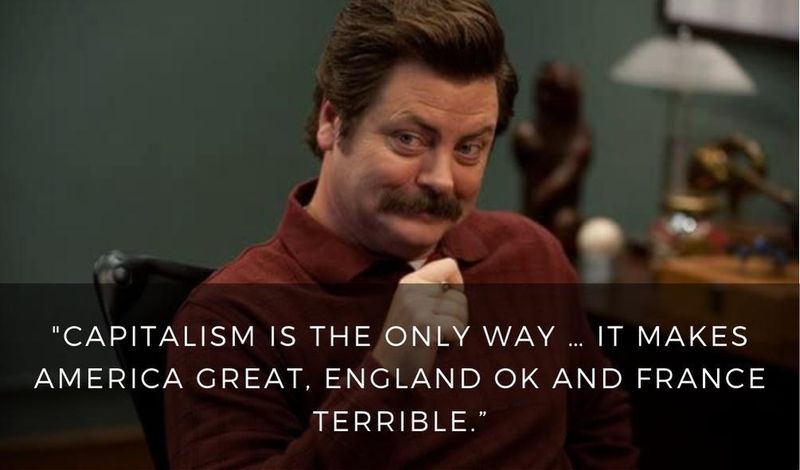 Ron Swanson's opinion on capitalism