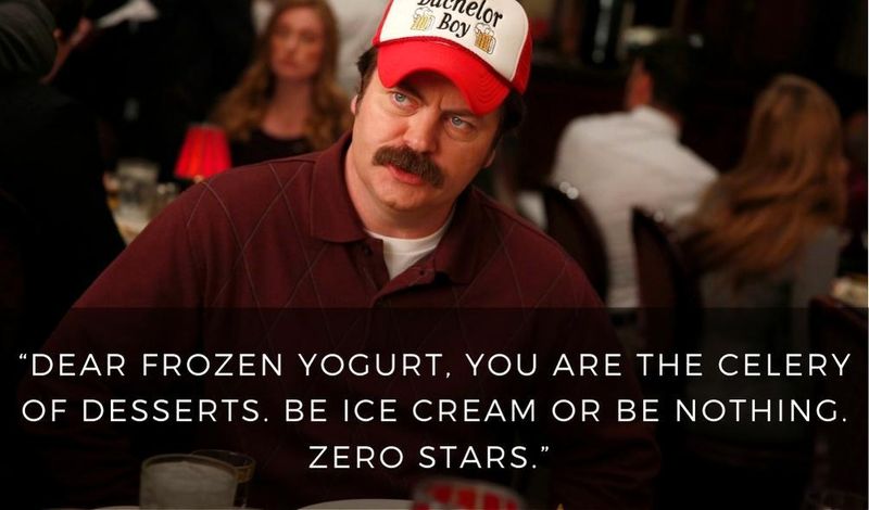 Ron Swanson's opinion on frozen yogurt