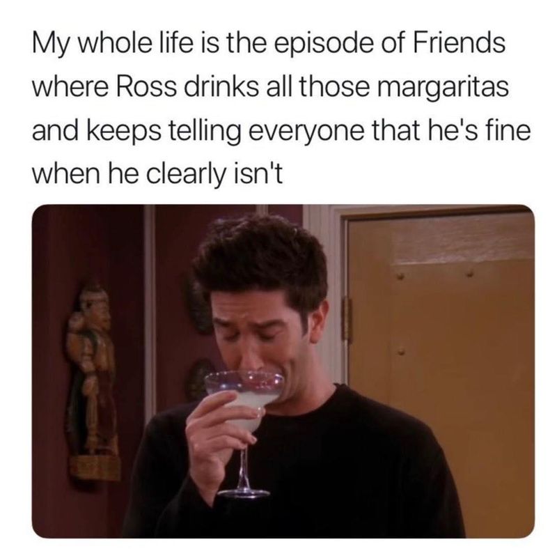 Ross drinking margaritas on Friends