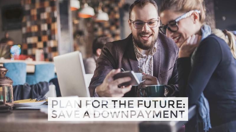 Save for a Downpayment on Your First Home