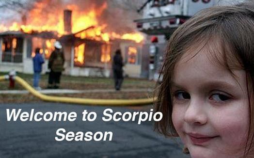 Scorpio fire meme