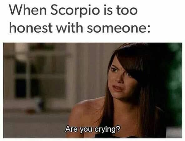 Scorpio honesty meme